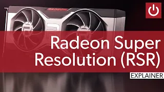 Radeon Super Resolution Explained & Tested