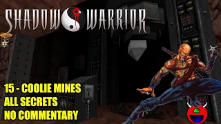 Shadow Warrior Classic (BuildGDX) - 15 Coolie Mines - All Secrets No Commentary