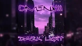 OmenXIII - Dark Light (Prod. Foxwedding)