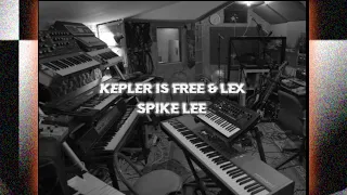 Kepler is Free & Lex  - Spike Lee