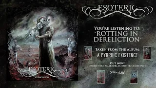 Esoteric - Rotting in Dereliction (Official Track)