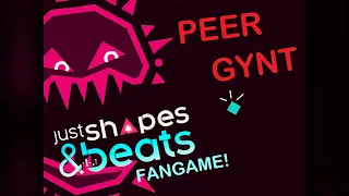 PEER GYNT By cYsmix - Just Shapes And Beats Fangame!