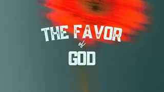 Pastor Sean O'Rourke: The Favor of God Part 2 God's Looking for Partners