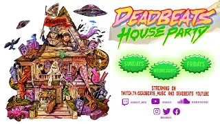 Deadbeats House Party with Jessica Audiffred!