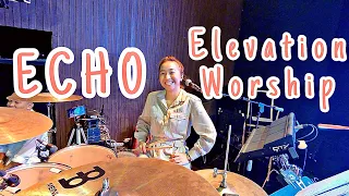 Echo (Elevation Worship) Drum Cam by Kezia Grace