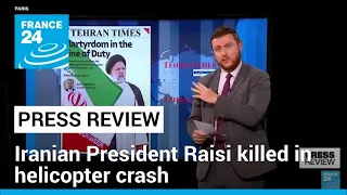 'Martyrdom in the line of duty': Iranian President Raisi killed in helicopter crash • FRANCE 24