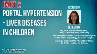 Portal Hypertension - Liver Diseases in Children (Part 2)