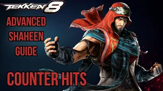 How To Play Shaheen in Tekken 8 ADVANCED GUIDE | Counter Hits