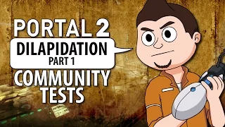 Portal 2 Tests: Dilapidation: Part 1