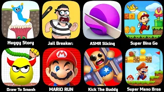 Super Mario Bros,ASMR Slice,Jail Breaker,Huggy Story,Draw To Smash,Mario Run,Kick The Buddy