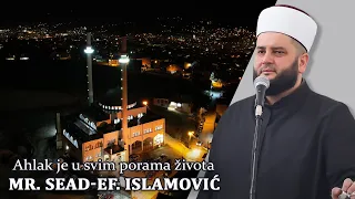 Ahlak je u svim porama života - mr. Sead-ef. Islamović #hadzimehovadzamija