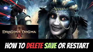 Dragon’s Dogma 2: How to delete your save or restart || by borntoplaygames