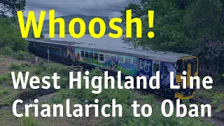 Whoosh! Crianlarich to Oban in 4 minutes