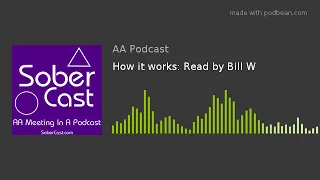 How it works: Read by Bill W