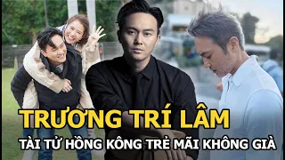 Trương Trí Lâm: Tài tử Hồng Kông trẻ mãi không già, vướng scandal vẫn nổi tiếng