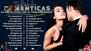Canciones de Amor Clásicas - Grandes Exitos Baladas Romanticas Exitos - Canciones Baladas en Espanol