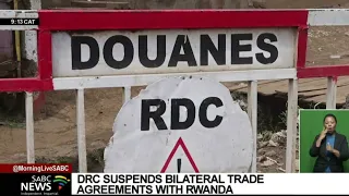 DRC suspends bilateral trade with Rwanda