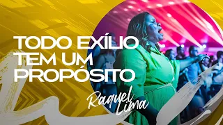 TODO EXILIO TEM UM PROPÓSITO - RAQUEL LIMA