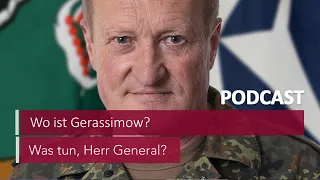 #18 Wo ist Gerassimow? |Podcast Was tun, Herr General? | MDR