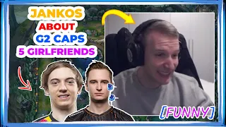 Jankos About G2 CAPS Having 5 Girlfriends 👀