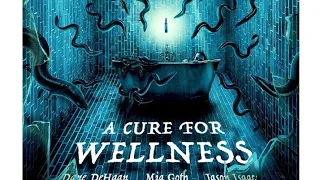 A Cure For Wellness Movie Ovie 2016