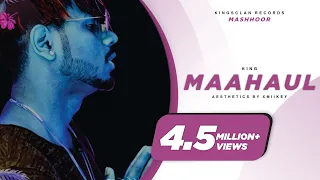 King - Maahaul (The Showman Reel) | Mashhoor Chapter 1 | Prod. by Kane Beats | Latest Songs 2019