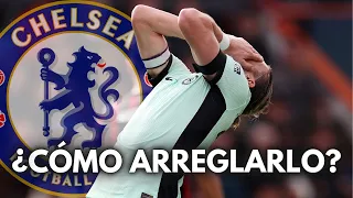 4 CLAVES PARA SOLUCIONAR EL DESASTRE DEL CHELSEA