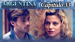 Argentina, tierra de amor y venganza - CAPÍTULO 33 - Segunda temporada - #ATAV2