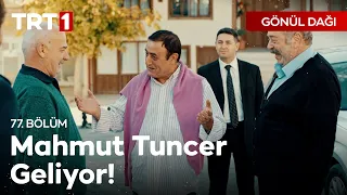 Mahmut Tuncer, Elif ve Kenan'ın nişanı için Gedelli'de. - Gönül Dağı 77. Bölüm