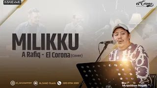 ELCORONA - MILIKKU A.Rafiq ( cover ) [Live Audio]