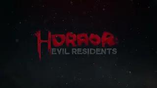 Horror: Evil Residents Demo Trailer