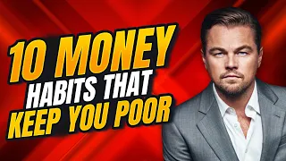 10 Money Habits That Keep You Poor