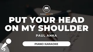 Put Your Head On My Shoulder - Paul Anka (Piano Karaoke)