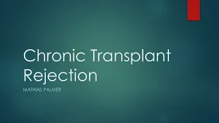 Chronic Transplant Rejection