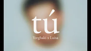 Yorghaki & Luisa - tú