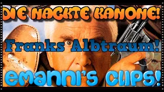 Frank Drebins Albtraum! - Die Nackte Kanone 33 1/3 Anfang! - DEUTSCH!