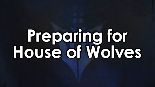 Destiny: How to Prepare for the House of Wolves Expansion