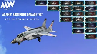 Against Air defence Top 22 Strike fighter Highest damage test 🔥 - Modern Warships