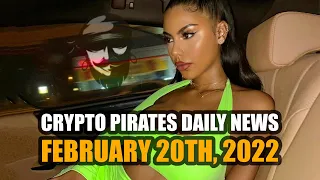 Crypto Pirates Daily News - February 20th, 2022 - Latest Cryptocurrency News Update