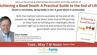 Achieving a Good Death: A Practical Guide to the End of Life