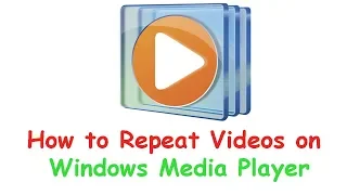 How to Repeat Videos/Songs on Windows Media Player | Easiest Method - 2019