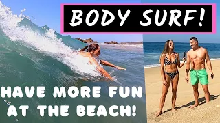 LEARN to BODY SURF in 10 MINUTES! Complete beginners guide to body surfing, by beginners.