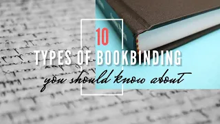 10 types of bookbinding you should know about