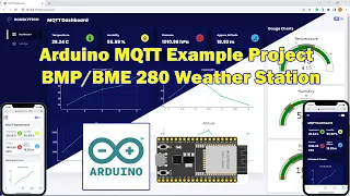 Arduino MQTT Example Project - BMP/BME 280 Weather Station