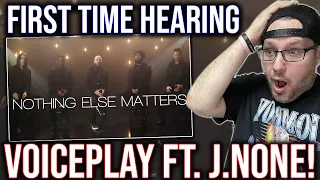 REACTION TO "NOTHING ELSE MATTERS" (METALLICA COVER) BY VOICEPLAY FT. J.NONE