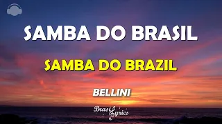 BELLINI -  SAMBA DO BRASIL -Letra / Legenda / Portuguese / English #BrasilLyrics