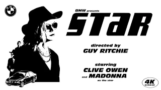 Madonna // BMW's "STAR" a Guy Ritchie Film // Dan·K Remaster // 4K