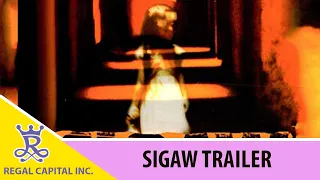 SIGAW TRAILER | Regal Capital Inc.