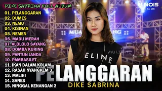 DIKE SABRINA "PELANGGARAN" FULL ALBUM TERBARU 2023