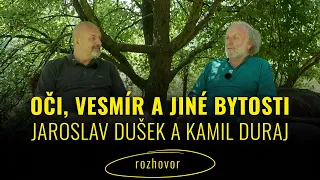 Oči, vesmír a jiné bytosti - Jaroslav Dušek a Kamil Duraj